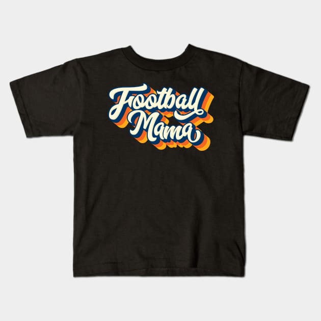 Football Mama' Awesome  Sport Football Kids T-Shirt by ourwackyhome